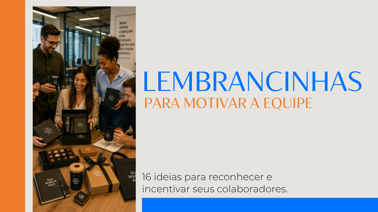Lembrancinhas para motivar a equipe: 16 ideias perfeitas!